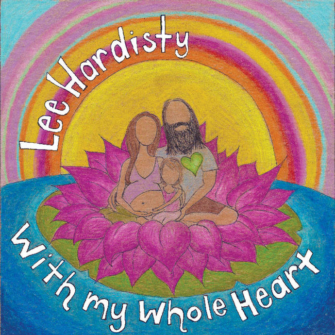 With My Whole Heart by Lee Hardisty